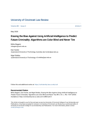 推荐引用 推荐引用 Mirko Bagaric、Dan Hunter 和 Nigel Stobbs，《消除对使用人工智能预测未来犯罪行为的偏见：算法是色盲且永不疲倦的》，88 U. Cin. L. Rev. 1037 (2020) 可访问以下网址：https://scholarship.law.uc.edu/uclr/vol88/iss4/3